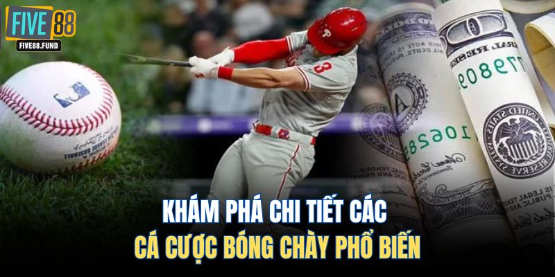 Khám phá chi tiết các cá cược bóng chày phổ biến