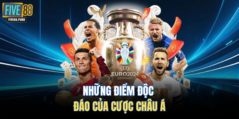 Những điểm độc đáo của cược châu á