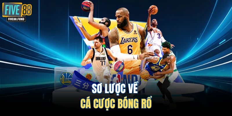 Sơ lược về cá cược bóng rổ