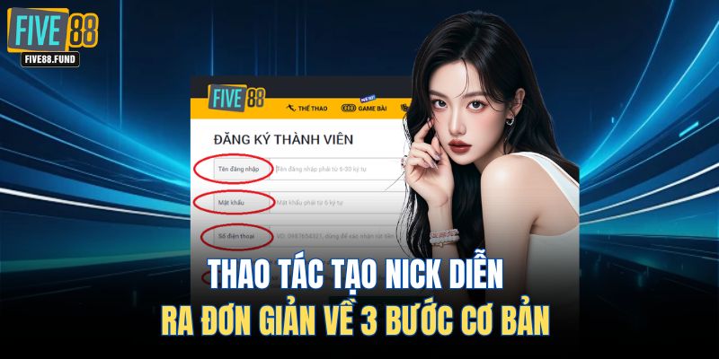Thao tác tạo nick diễn ra đơn giản về 3 bước cơ bản 