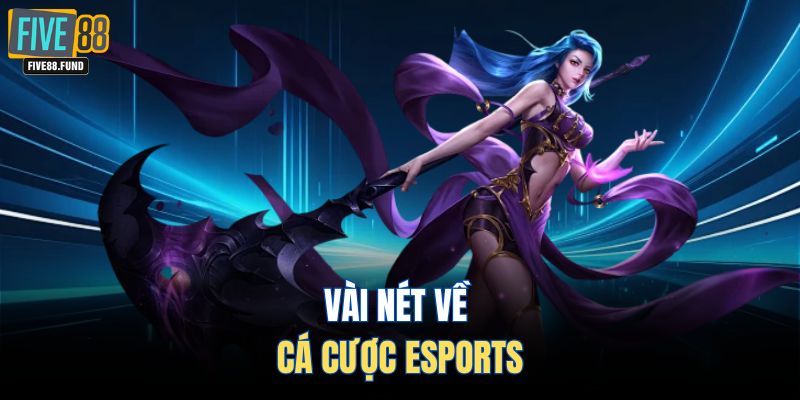 Vài nét về cá cược Esports